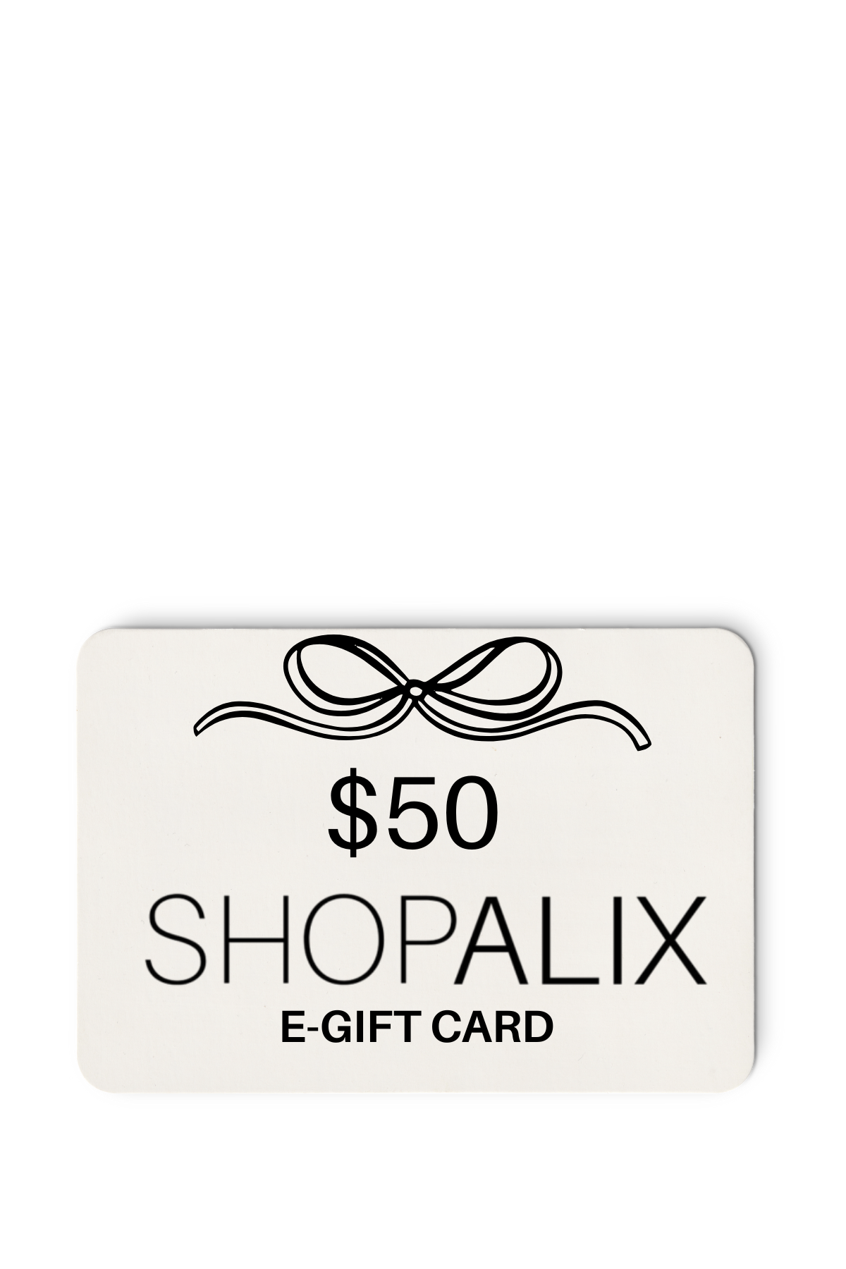 $50 E-GIFT CARD