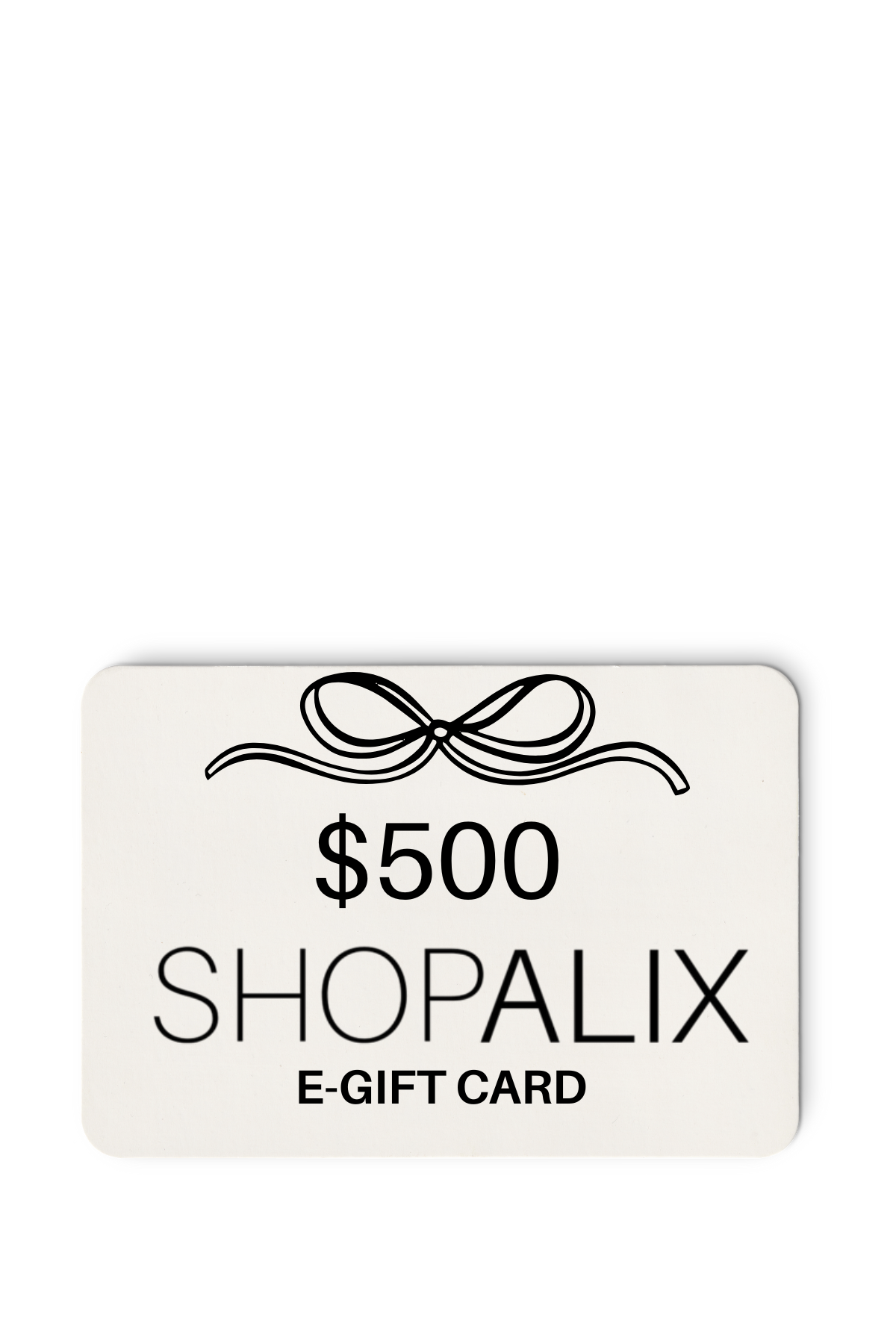 $500 E-GIFT CARD