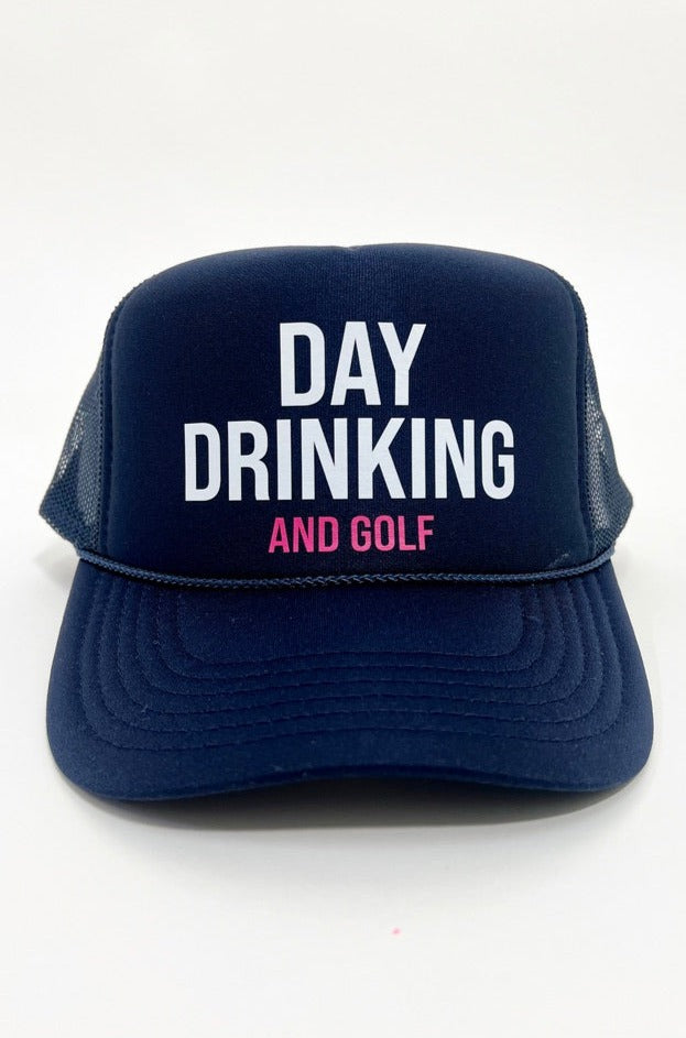 Day Drinking and Golf Trucker Hat