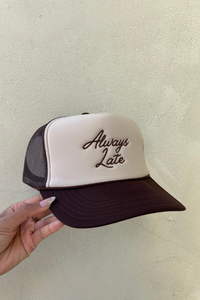Always Late Trucker Hat