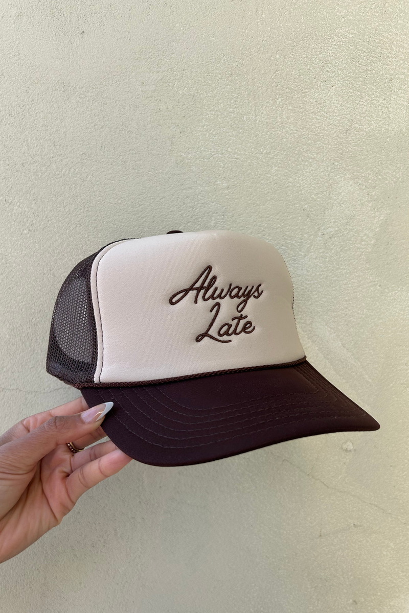 Always Late Trucker Hat
