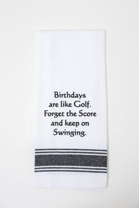 Birthdays are like Golf Kitchen Towel