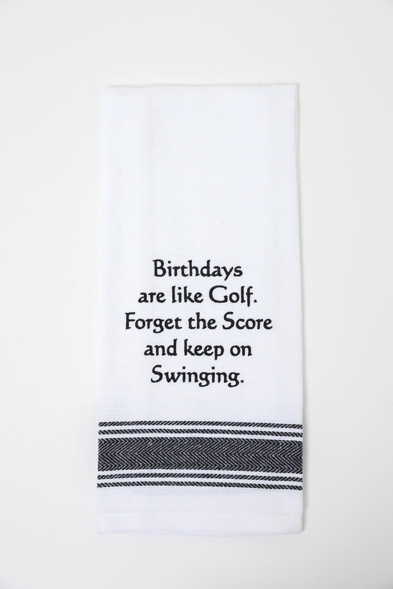 Birthdays are like Golf Kitchen Towel