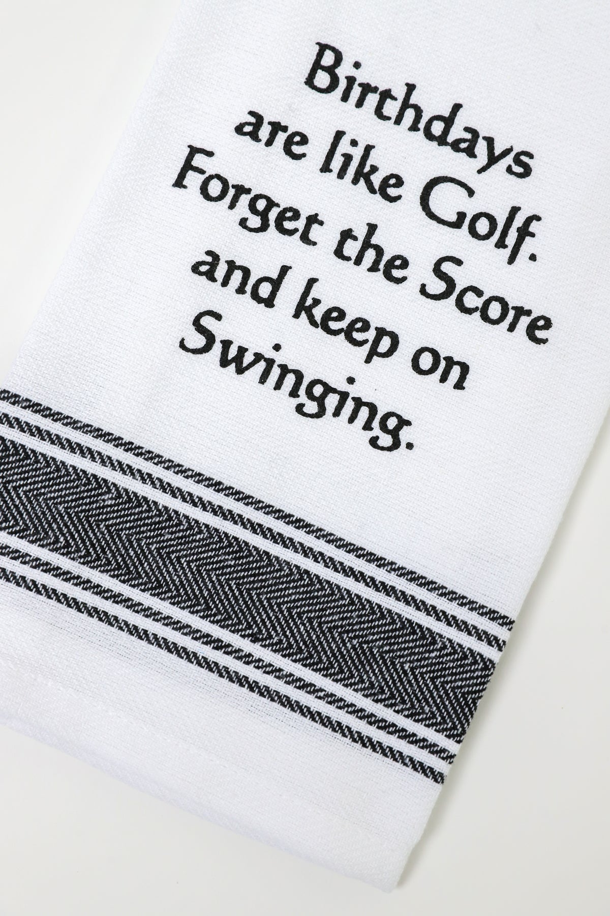 Birthdays are like Golf Kitchen Towel