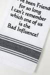 We've Been Friends For So Long Kitchen Towel