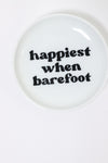 Happiest When Barefoot Ring Dish
